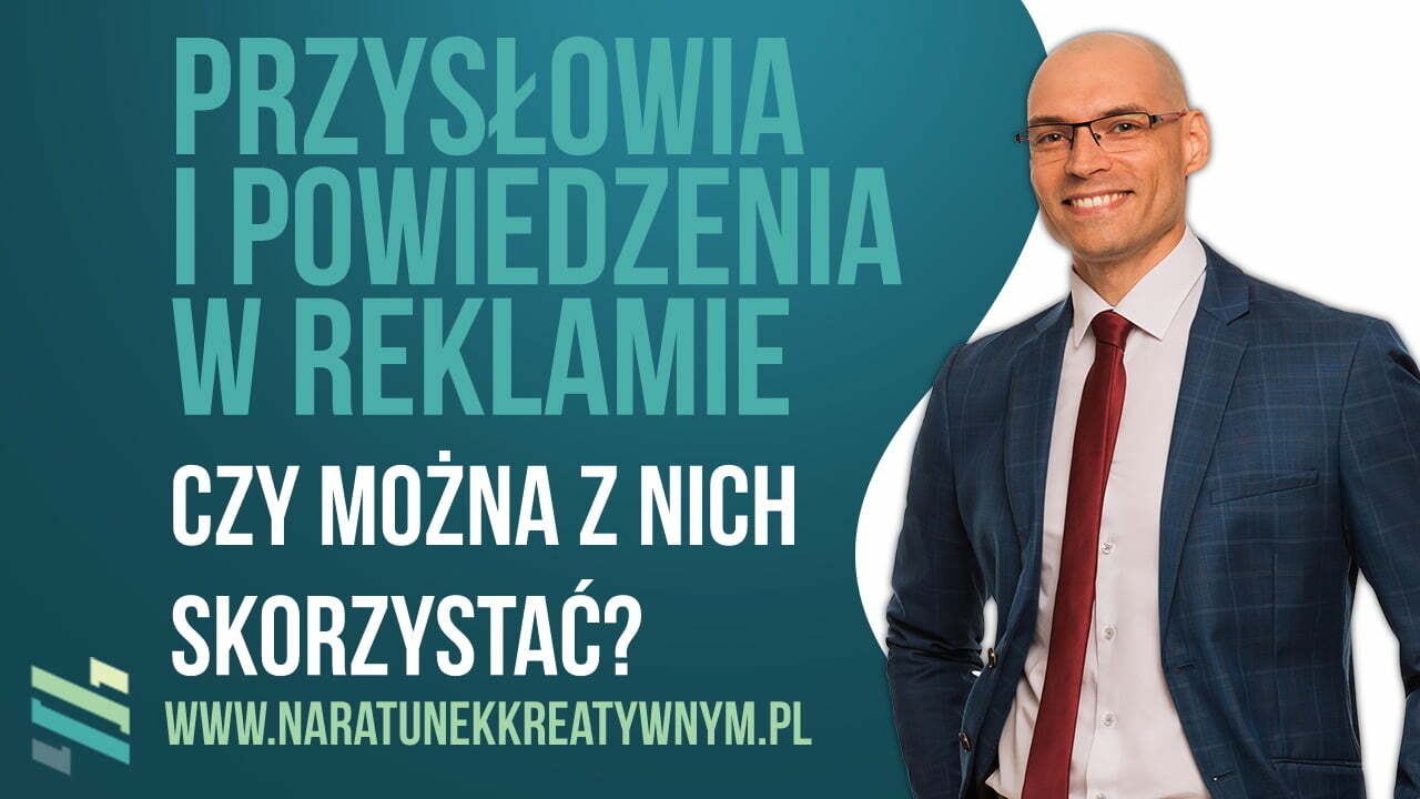 Przysłowia i powiedzenia w reklamie – czy można z nich skorzystać?